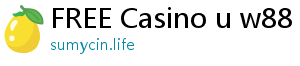 FREE Casino u w88