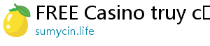 FREE Casino truy cập w88